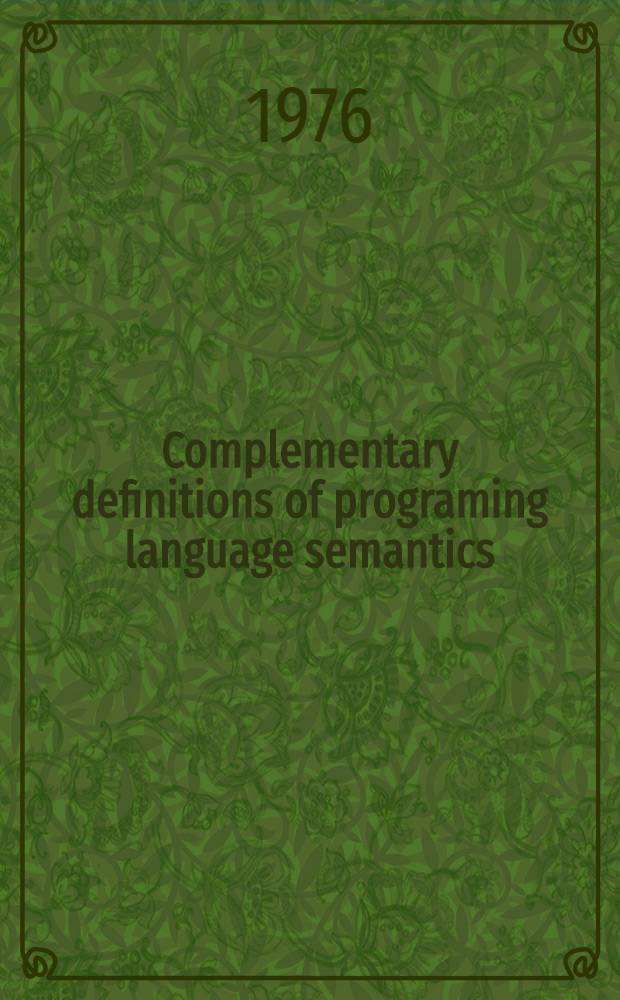 Complementary definitions of programing language semantics