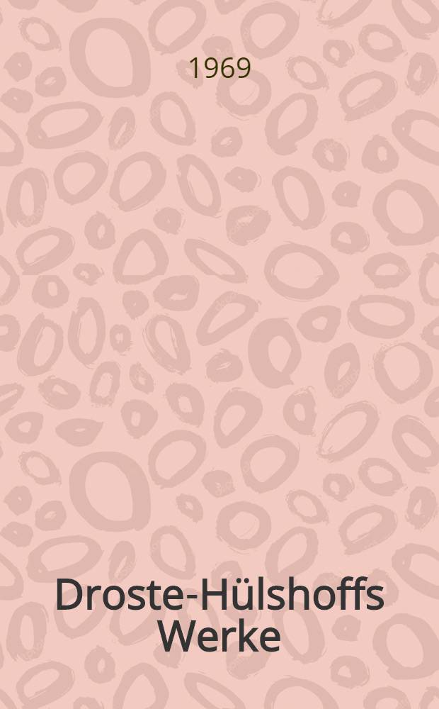 Droste-Hülshoffs Werke : In einem Band