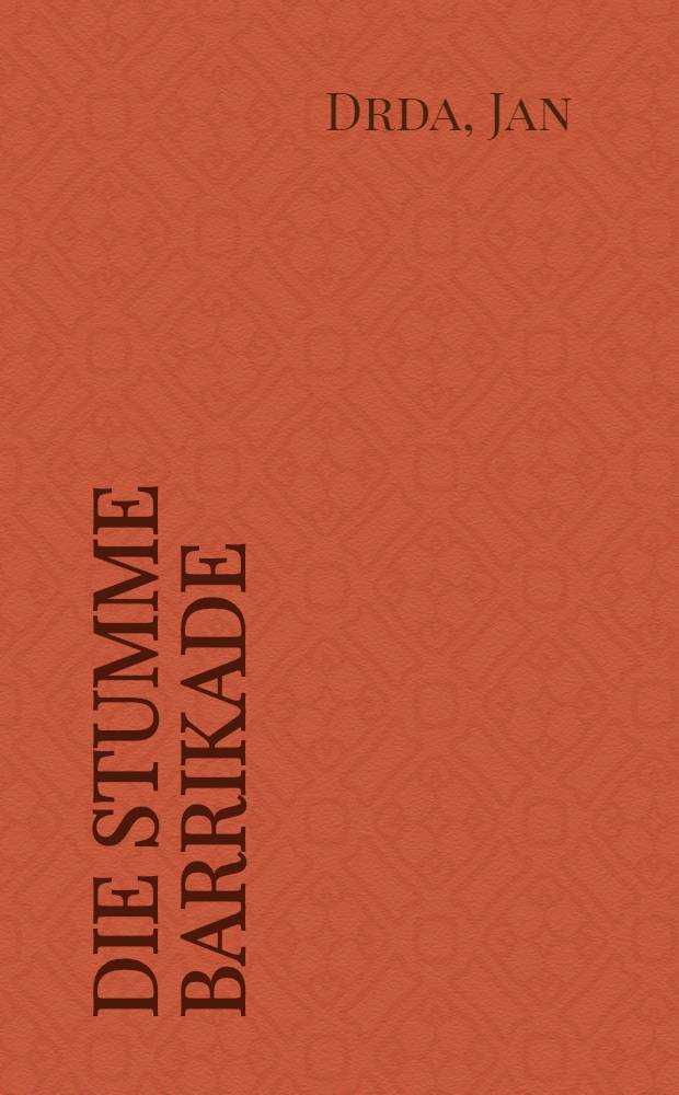 Die stumme Barrikade