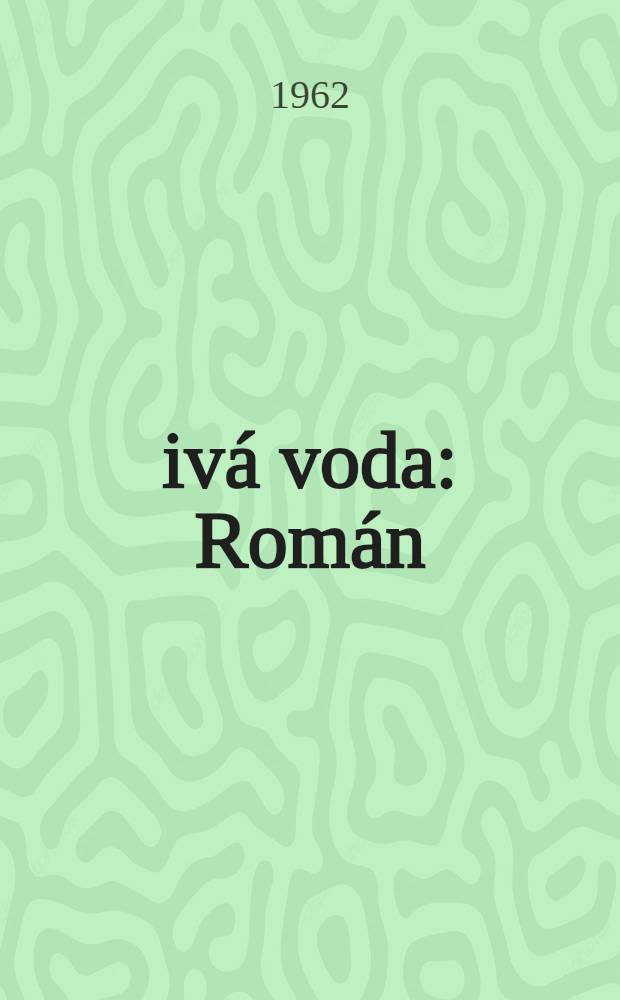 Živá voda : Román