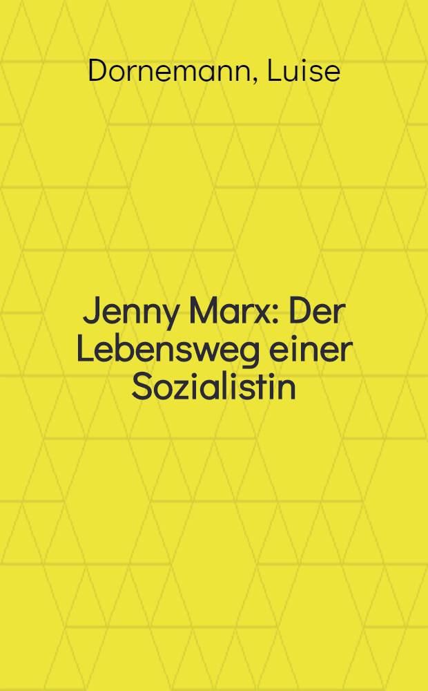 Jenny Marx : Der Lebensweg einer Sozialistin