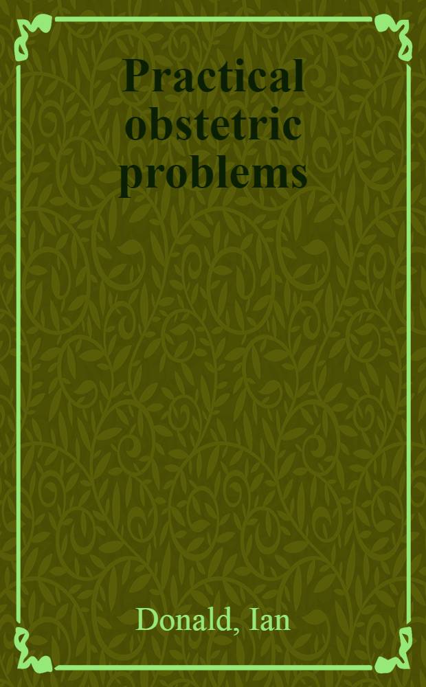 Practical obstetric problems