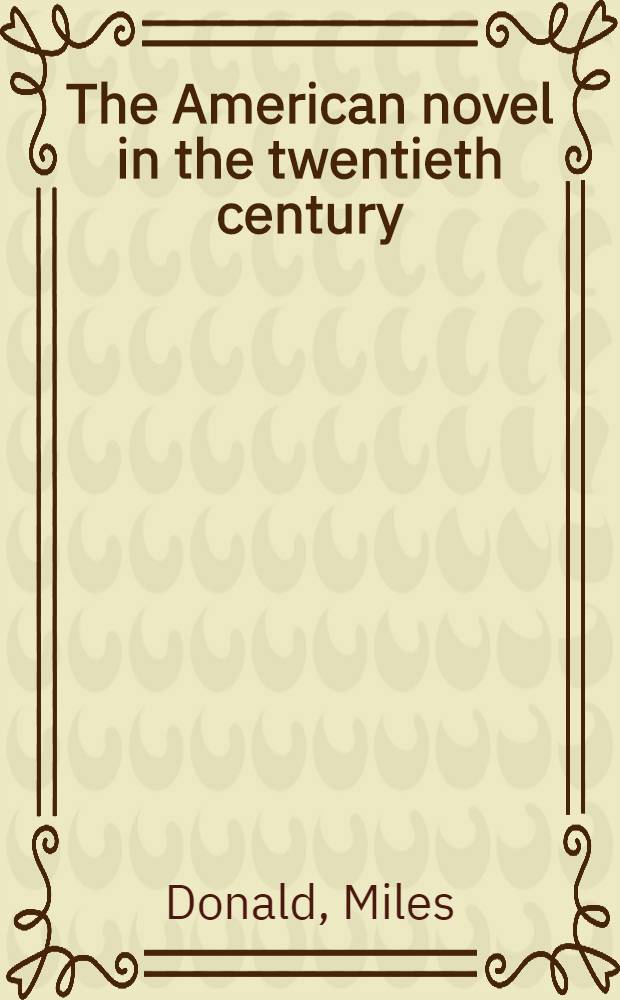 The American novel in the twentieth century