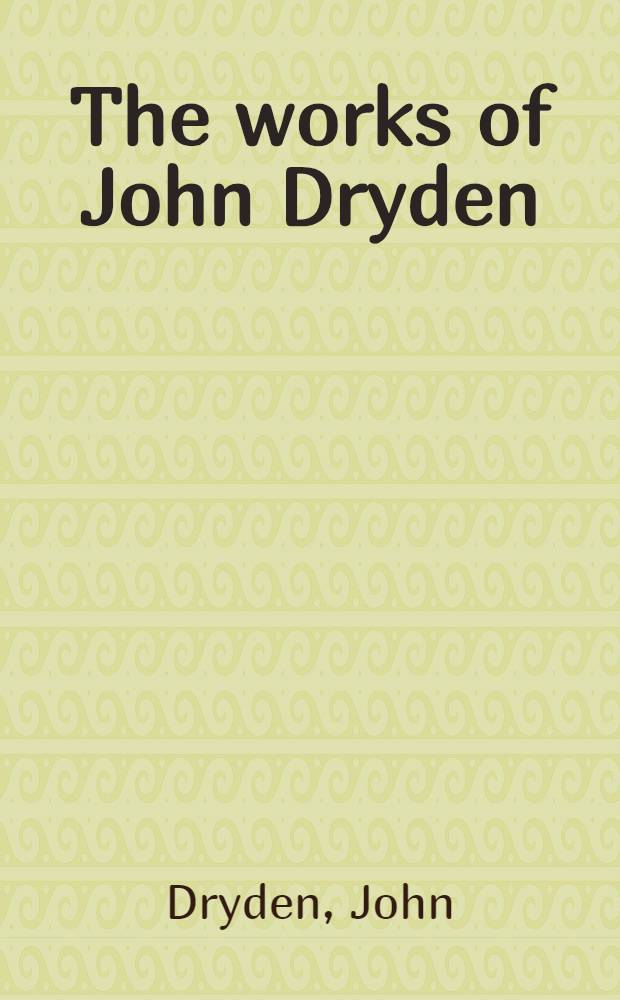 The works of John Dryden