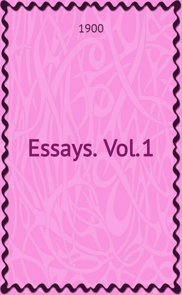 Essays. Vol. 1