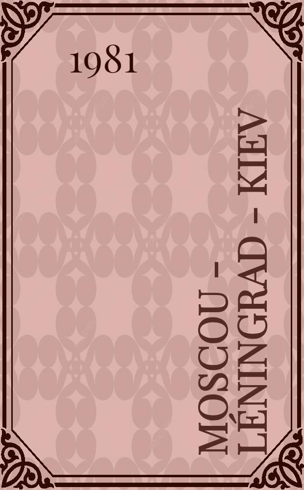 Moscou - Léningrad - Kiev : Guide