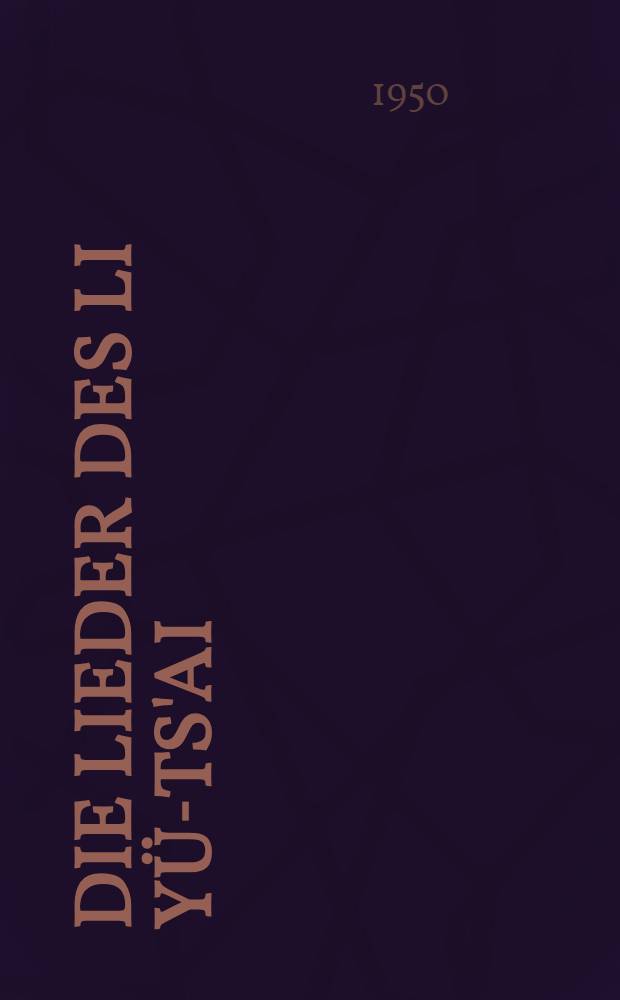 Die Lieder des Li Yü-ts'ai : Eine Erzählung aus dem heutigen China