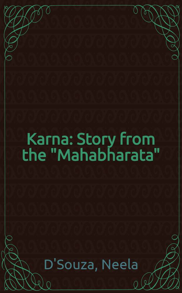 Karna : Story from the "Mahabharata" : For children