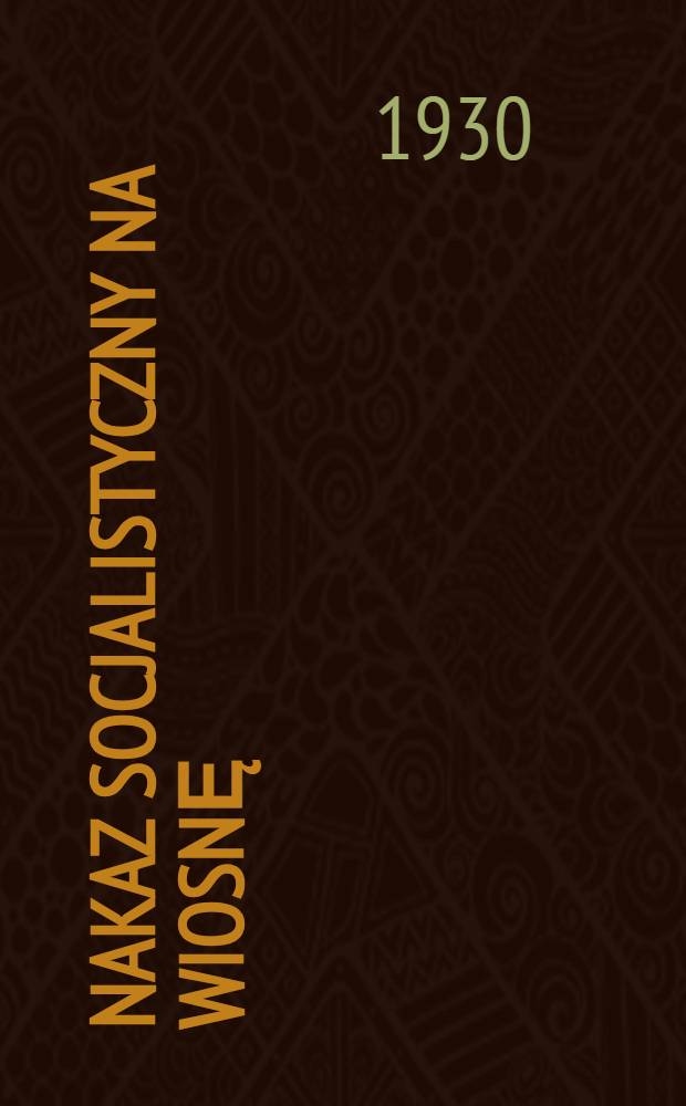 ... Nakaz socjalistyczny na wiosnę