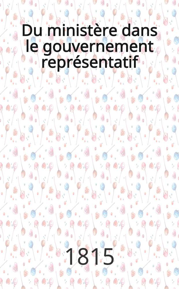 Du ministère dans le gouvernement représentatif