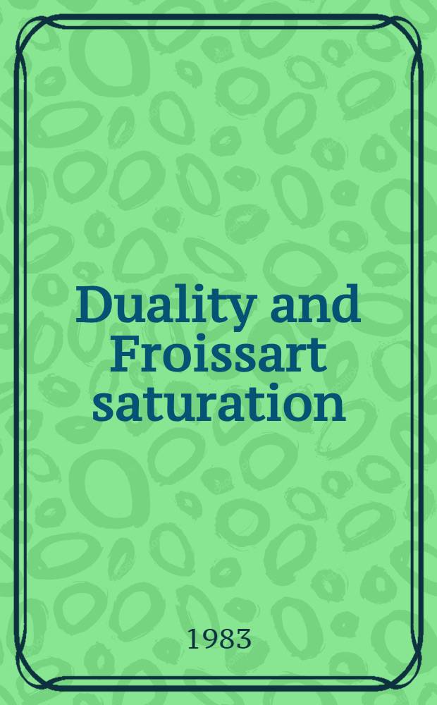Duality and Froissart saturation