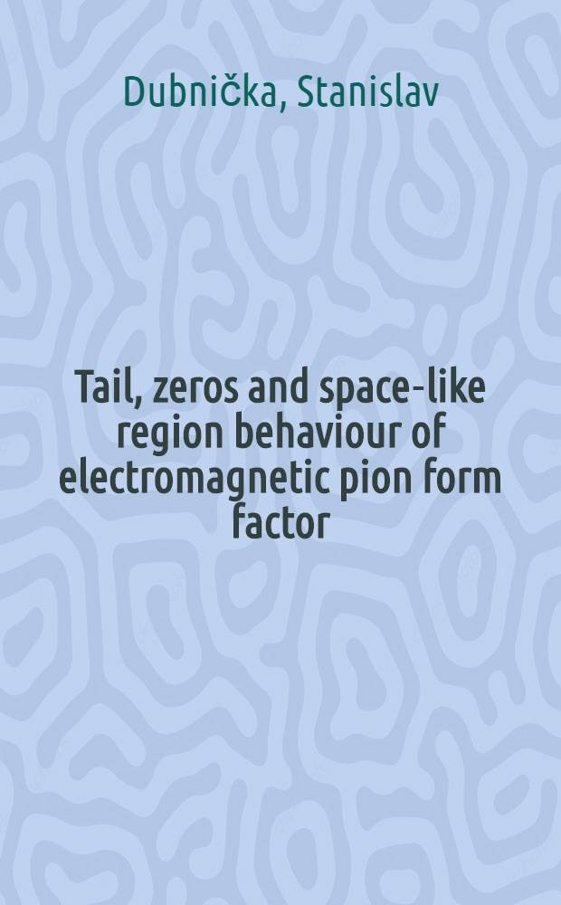Tail, zeros and space-like region behaviour of electromagnetic pion form factor