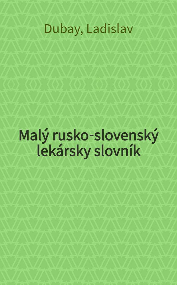 Malý rusko-slovenský lekársky slovník