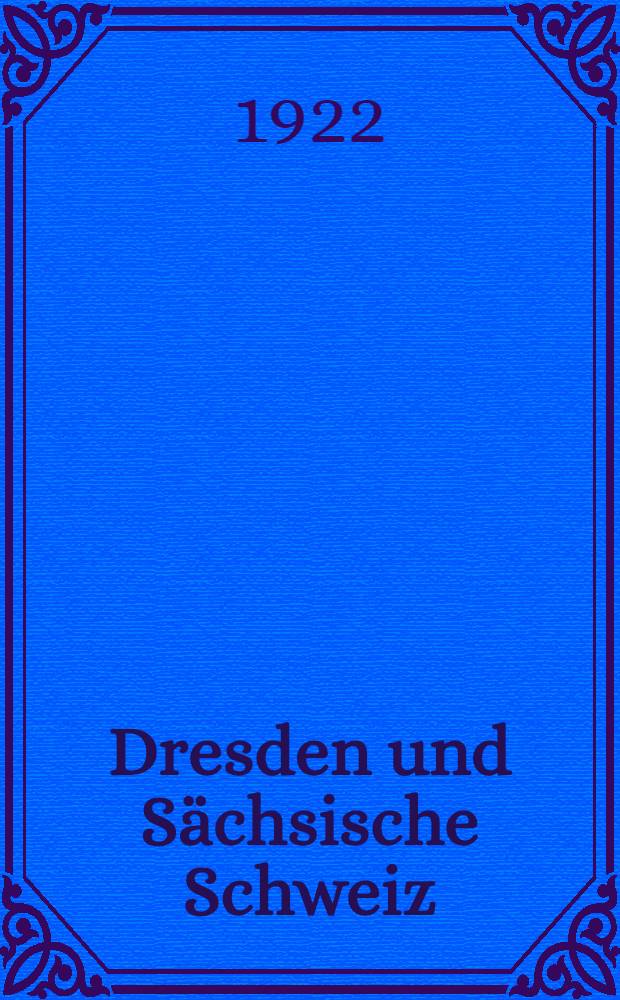 Dresden und Sächsische Schweiz