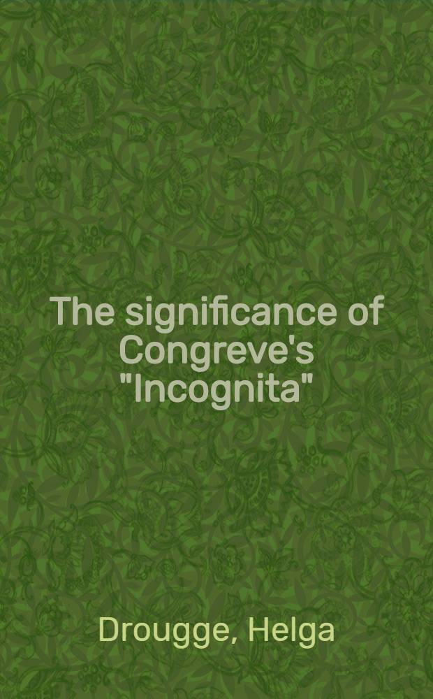 The significance of Congreve's "Incognita" : Diss.