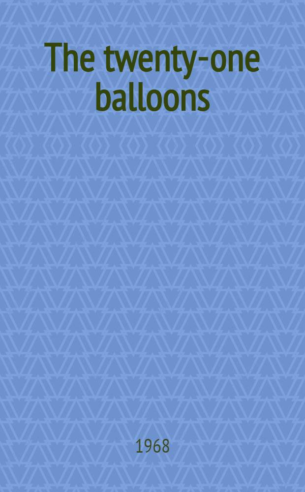 The twenty-one balloons : A novel