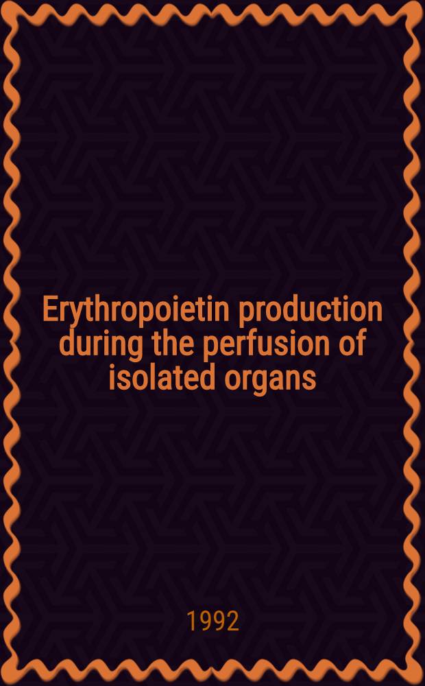 Erythropoietin production during the perfusion of isolated organs