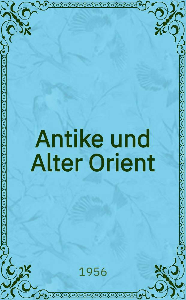 Antike und Alter Orient : Interpretationen
