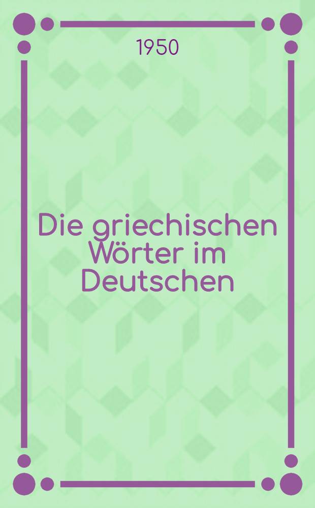 Die griechischen Wörter im Deutschen