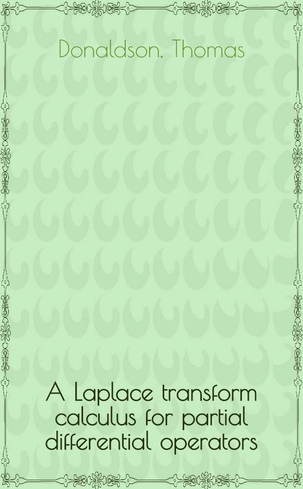 A Laplace transform calculus for partial differential operators