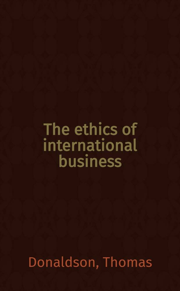 The ethics of international business