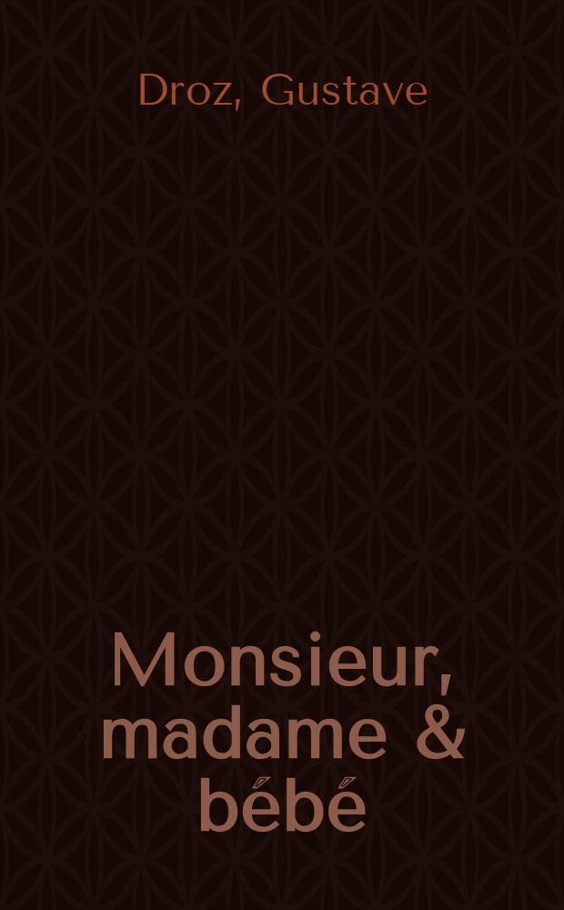 Monsieur, madame & bébé