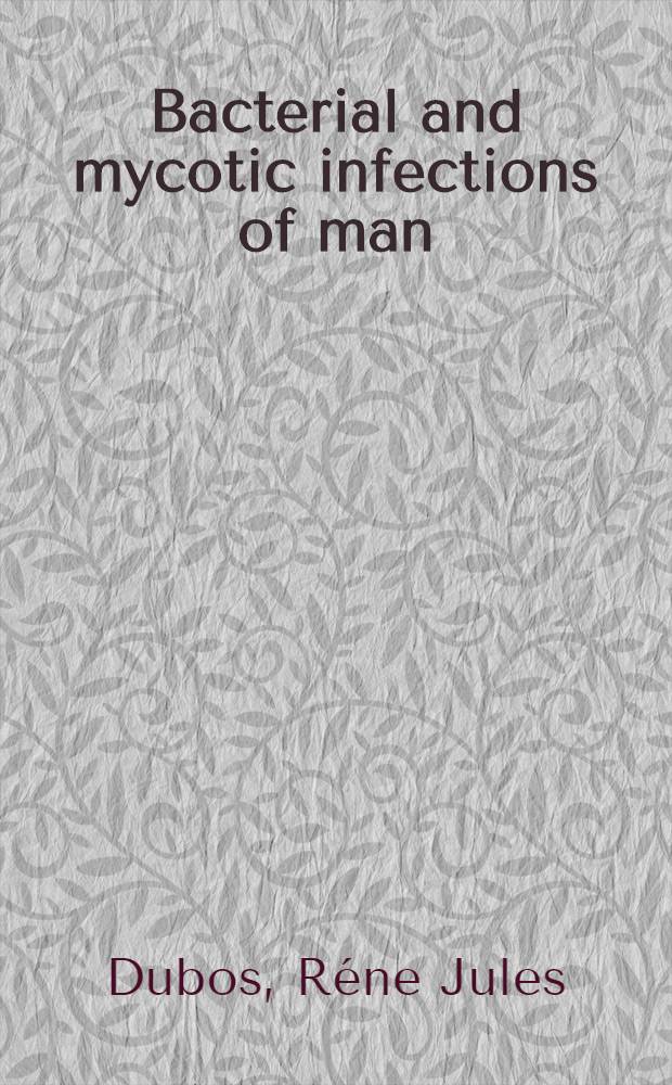 Bacterial and mycotic infections of man
