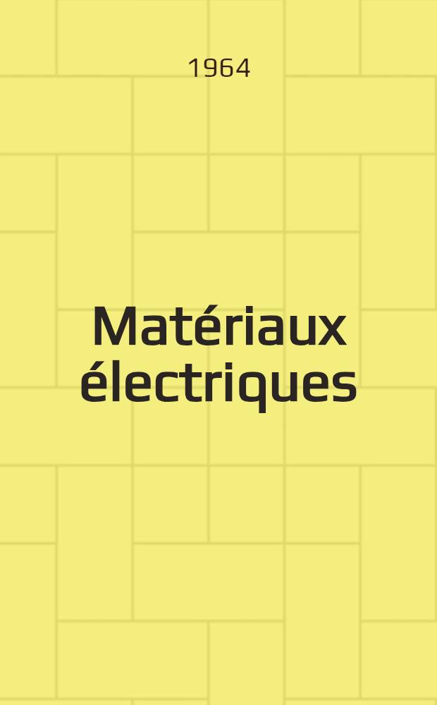 Mat&eacute;riaux &eacute;lectriques