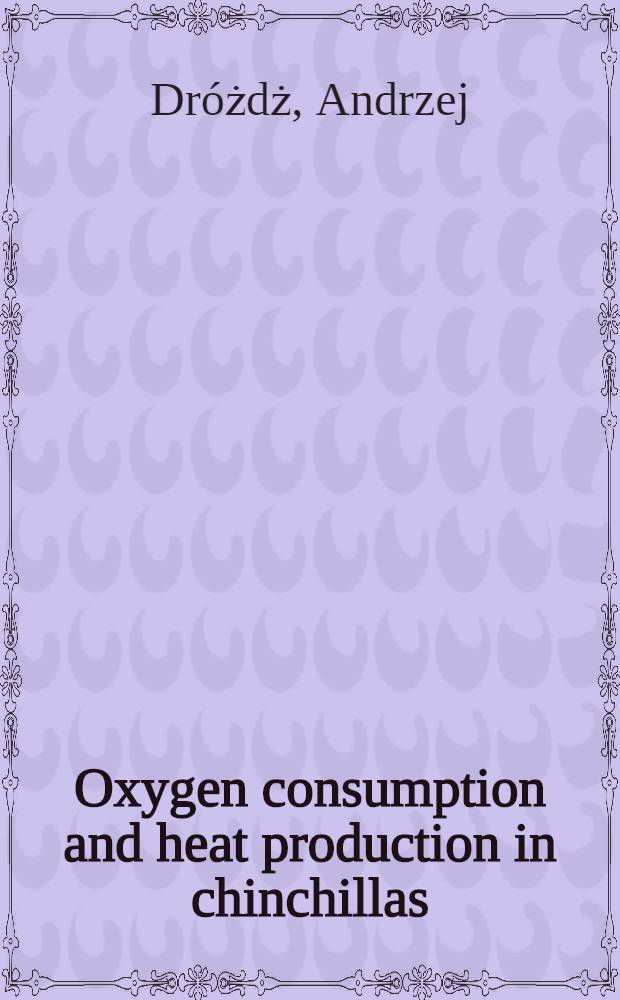 [Oxygen consumption and heat production in chinchillas]