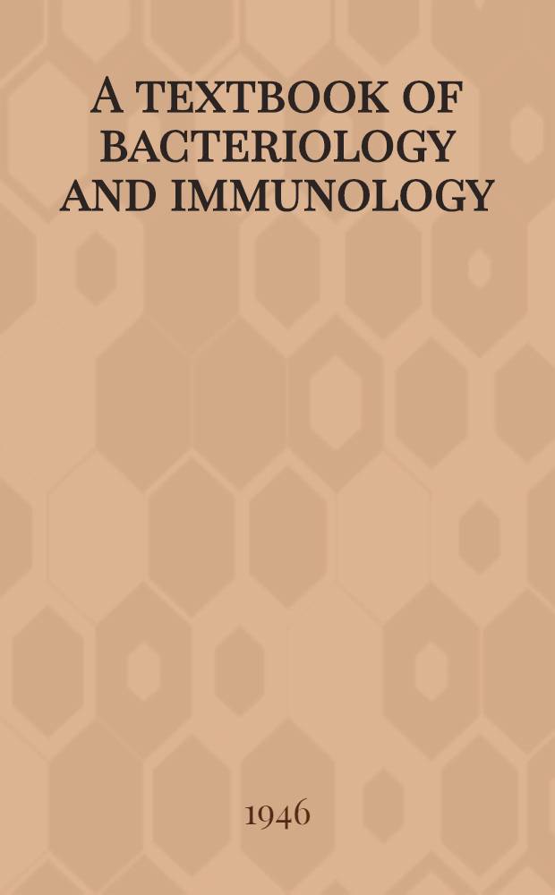 A textbook of bacteriology and immunology