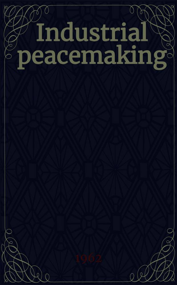 Industrial peacemaking
