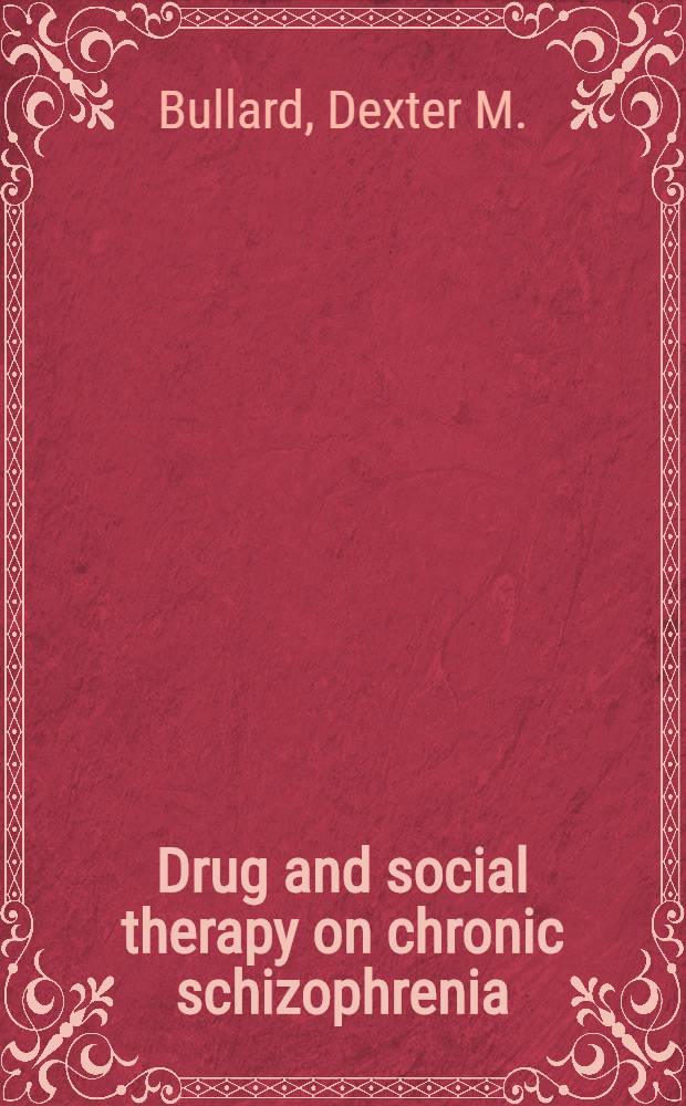 Drug and social therapy on chronic schizophrenia