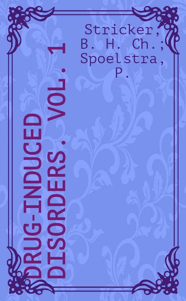 Drug-induced disorders. Vol. 1 : Drug-induces hepatic injury