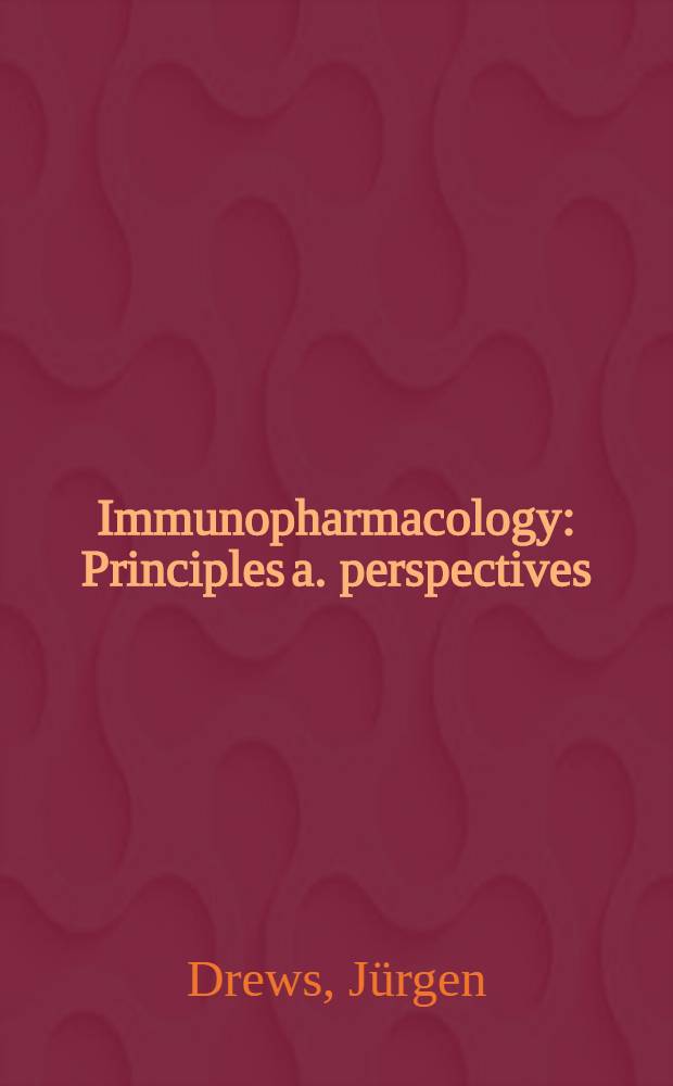 Immunopharmacology : Principles a. perspectives