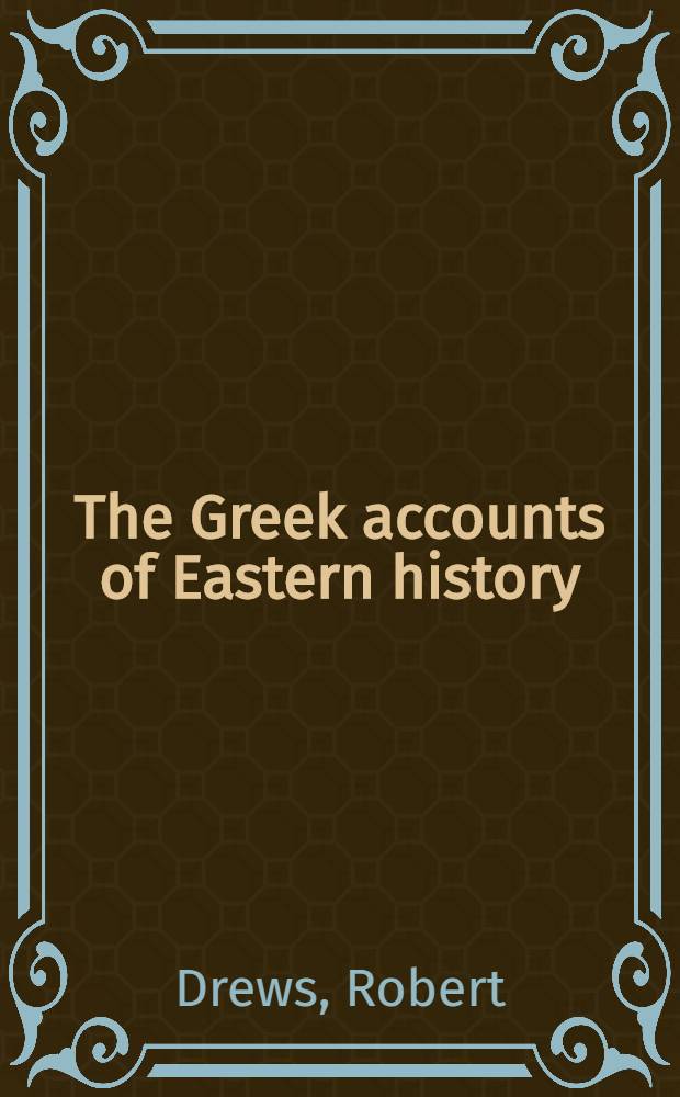 The Greek accounts of Eastern history