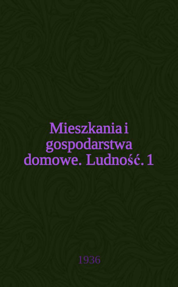 Mieszkania i gospodarstwa domowe. Ludność. [1] : Województwo Wileńskie. Bez miasta Wilna