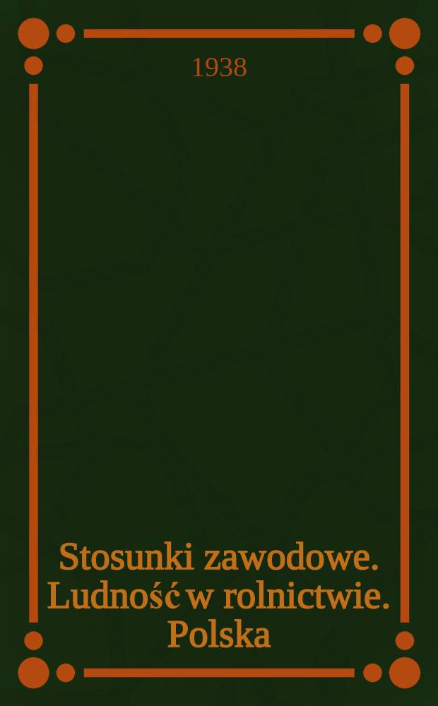 Stosunki zawodowe. Ludność w rolnictwie. Polska