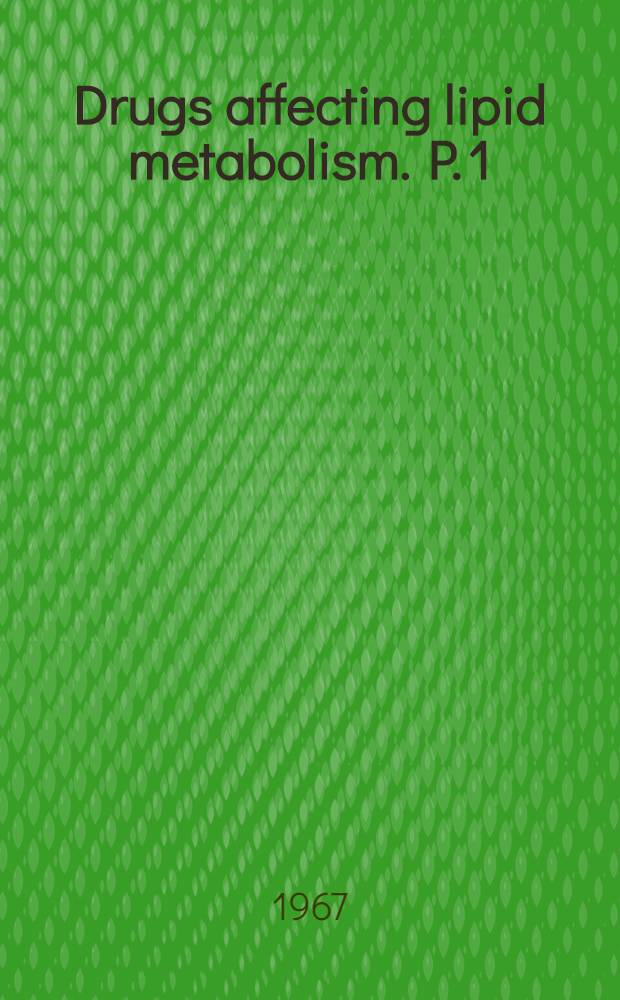 Drugs affecting lipid metabolism. P. 1 : Cholesterol and atherosclerosis - plasma triglycerides and lipoproteins - drugs affecting plasma lipids