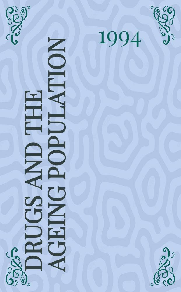 Drugs and the ageing population : Current issues : Symp. held by the Forum in clinical pharmacology & therapeutics a. Sect. of geriatrics & gerontology, 22 Sept. 1992