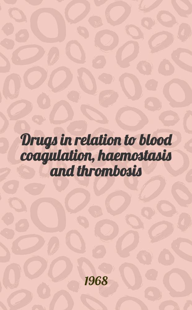 Drugs in relation to blood coagulation, haemostasis and thrombosis