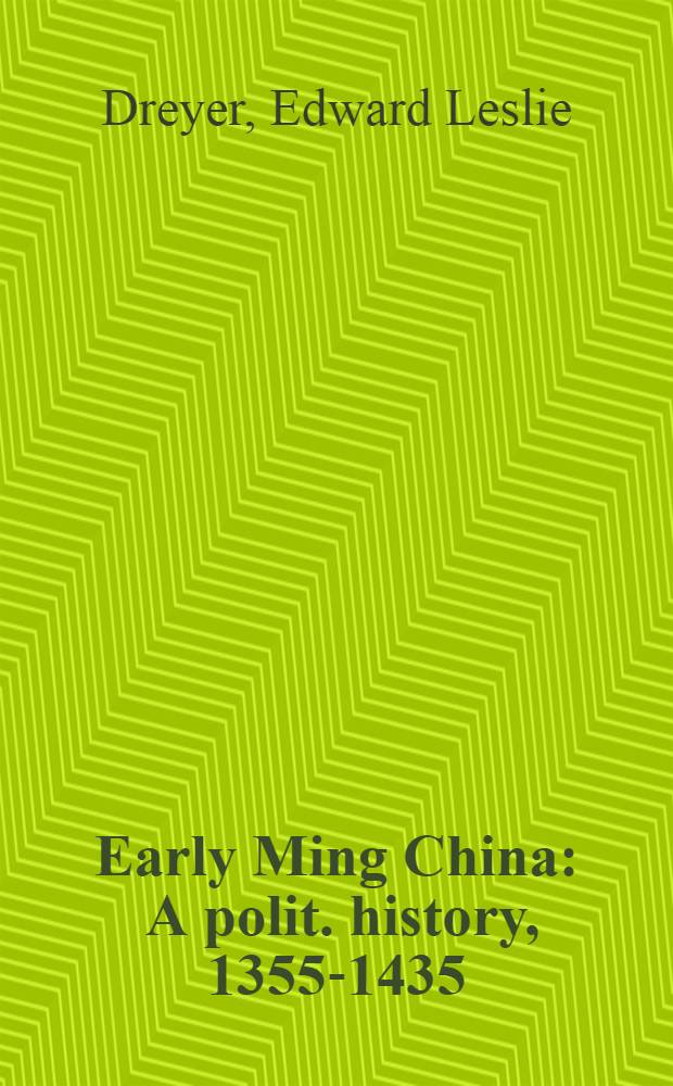 Early Ming China : A polit. history, 1355-1435
