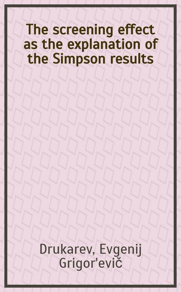 The screening effect as the explanation of the Simpson results