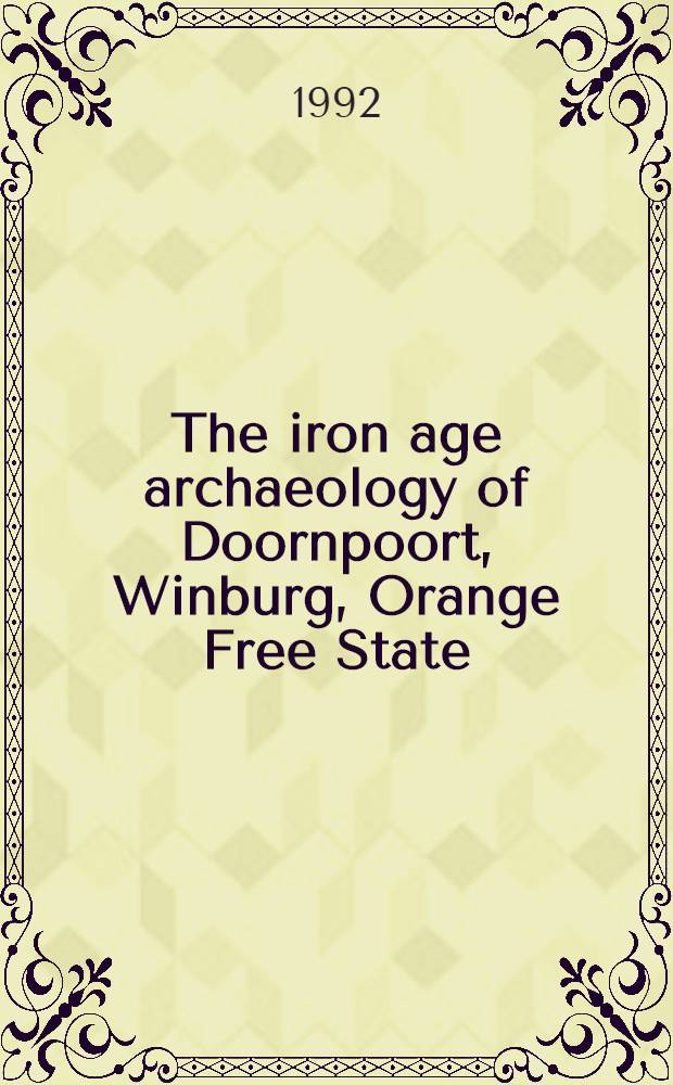 The iron age archaeology of Doornpoort, Winburg, Orange Free State