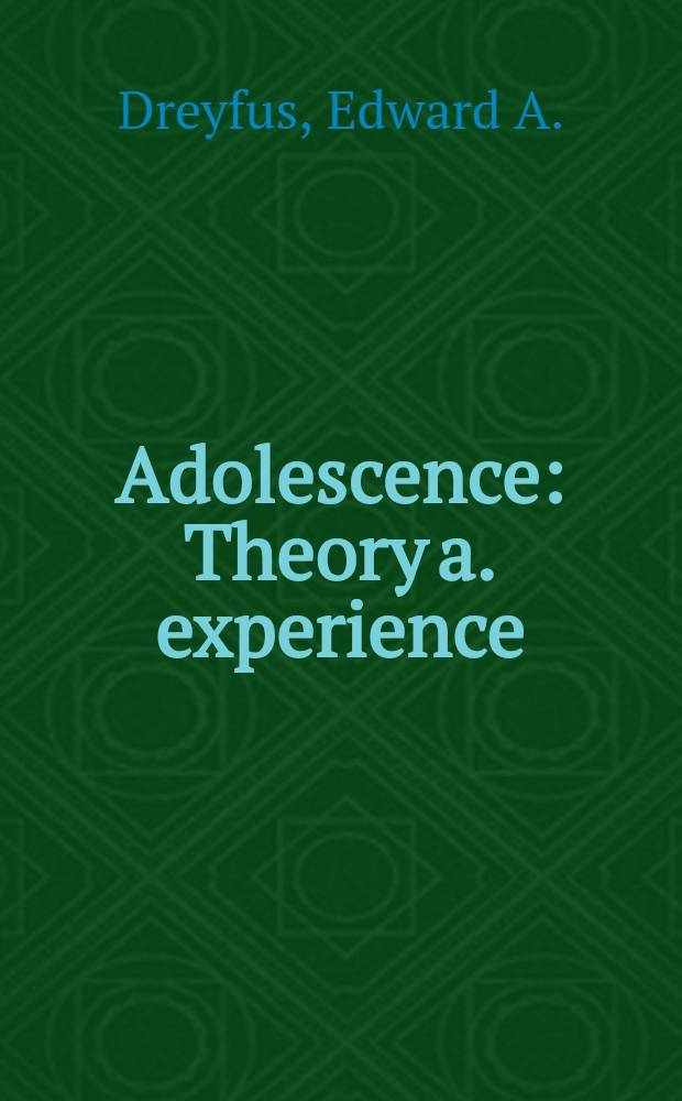 Adolescence : Theory a. experience