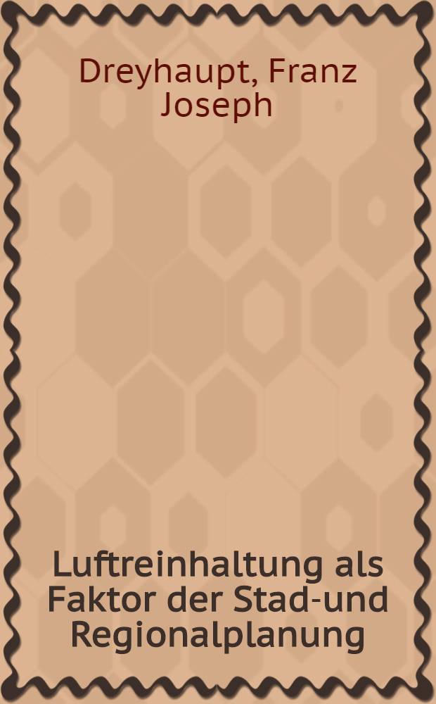 Luftreinhaltung als Faktor der Stadt- und Regionalplanung