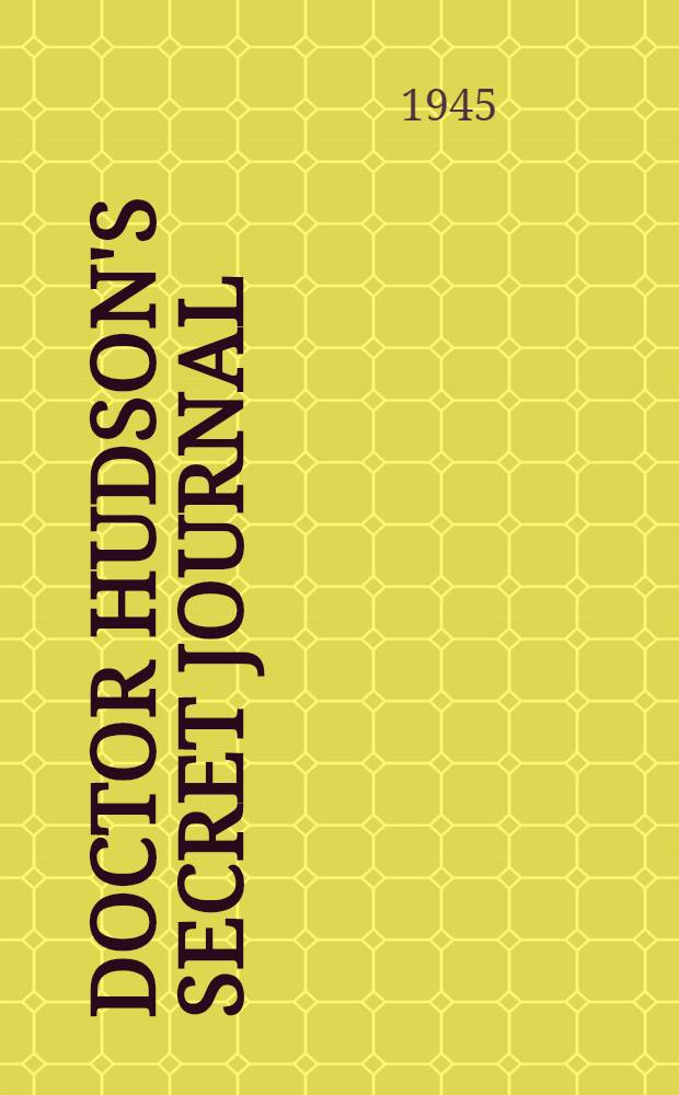 Doctor Hudson's secret journal : A novel