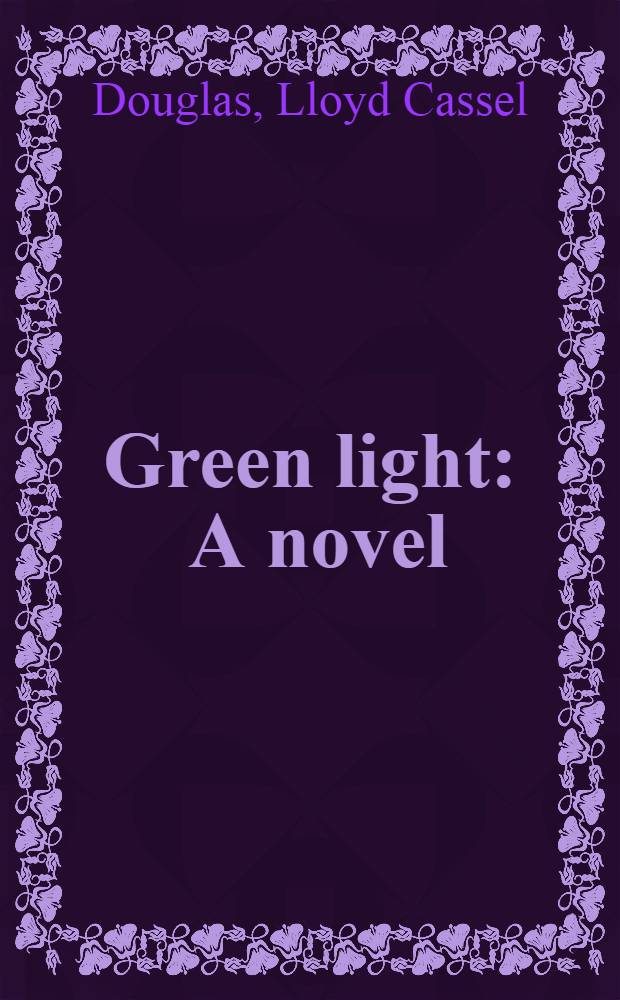 Green light : A novel