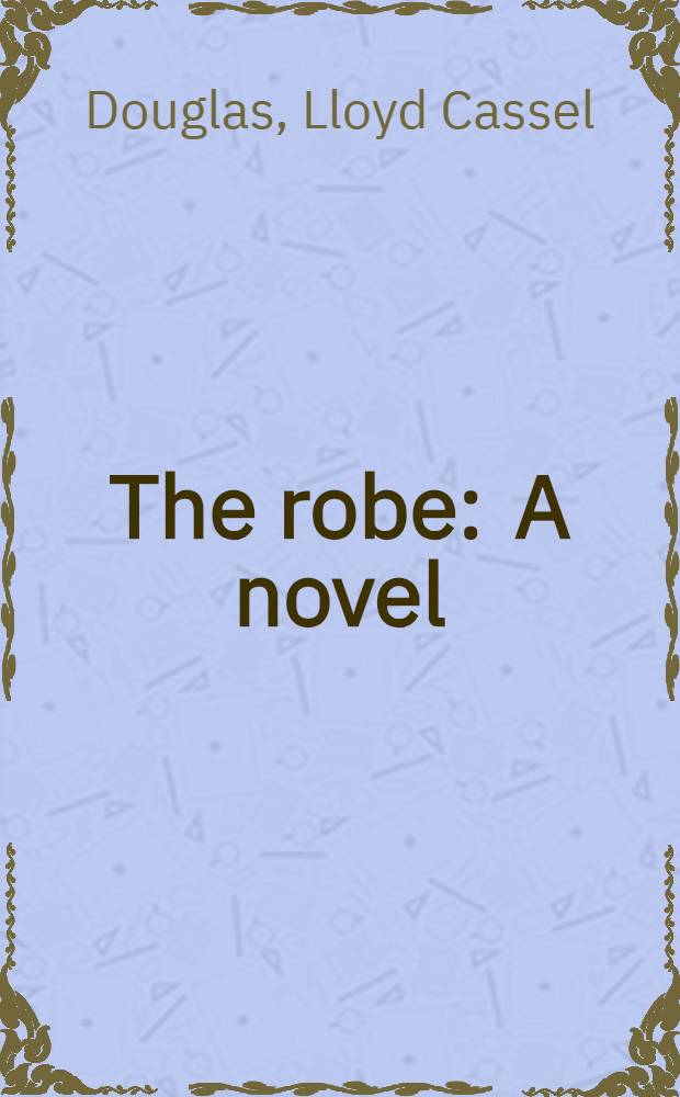 The robe : A novel