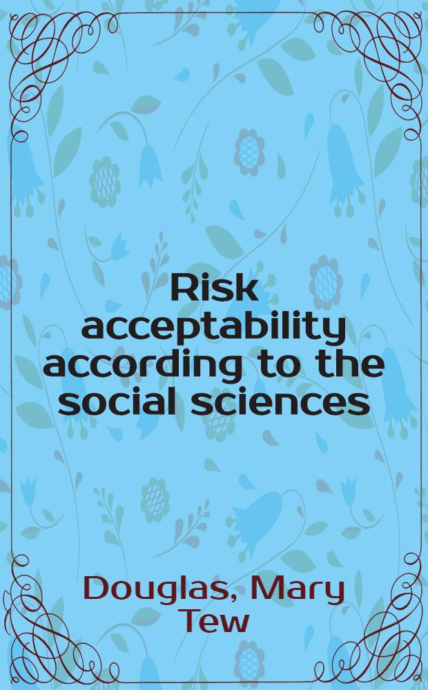 Risk acceptability according to the social sciences