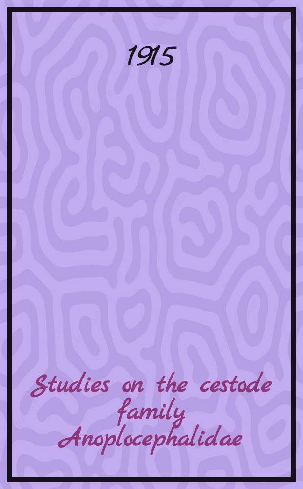 Studies on the cestode family Anoplocephalidae